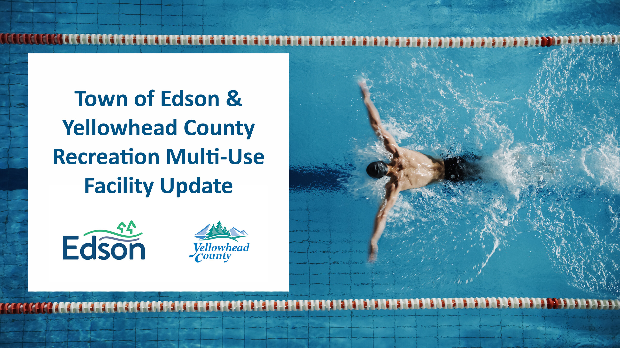 Recreation MultiUse Facility Update Town of Edson & Yellowhead County